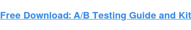 Kostenloser Download: A/B-Testleitfaden und Kit