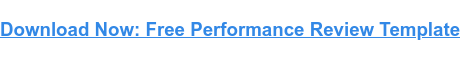 Descărcați acum: șablon gratuit de evaluare a performanței