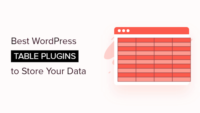 7+ migliori plugin per tabelle WordPress per archiviare i tuoi dati 7+ best WordPress table plugins to store your data