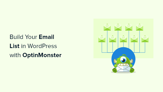 Jak zbudować swoją listę e-mailową w WordPressie za pomocą OptinMonster How to Build Your Email List in WordPress with OptinMonster