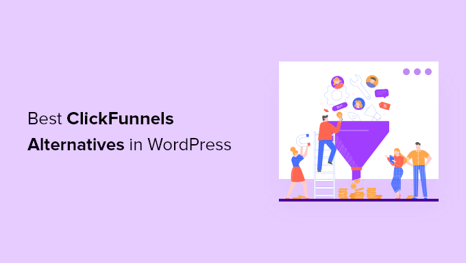 18 من أفضل بدائل ClickFunnels (ميزات أفضل + مجانًا) 18 Best ClickFunnels Alternatives (Better Features + Free)