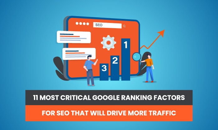 11 من العوامل الحاسمة في تصنيف Google والتي ستجذب المزيد من الزيارات
