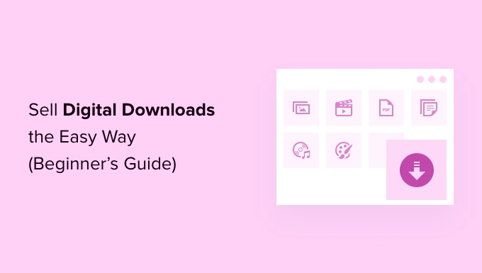 Come vendere download digitali in modo semplice (Guida per principianti) How to sell digital downloads the easy way (Beginner's guide)