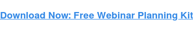 Scarica ora: kit di pianificazione webinar gratuito