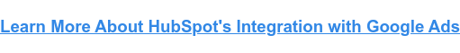 Más información sobre la integración de HubSpot con Google Ads