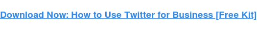 Télécharger maintenant : Comment utiliser Twitter pour les entreprises [Kit gratuit]
