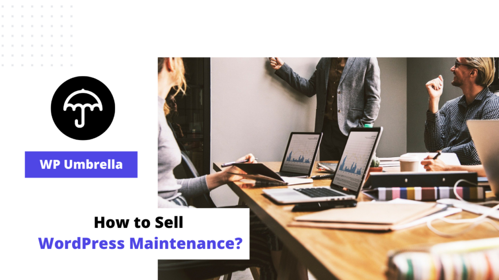 Bagaimana Menjual Pemeliharaan WordPress?