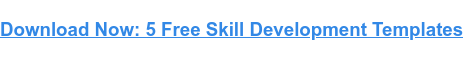 Baixe agora: 5 modelos gratuitos de desenvolvimento de habilidades