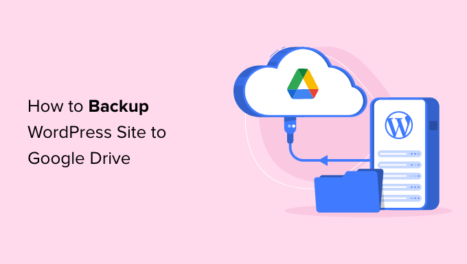 如何將您的 WordPress 網站備份到 Google 雲端硬盤 How to backup your WordPress site to Google Drive
