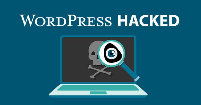 当您的 WordPress 网站被黑客入侵时该怎么办 | 2021 WordPress-Website-Hacked