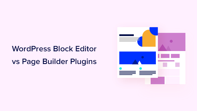 Der Unterschied zwischen Blockeditor- und Seitenerstellungs-Plugins