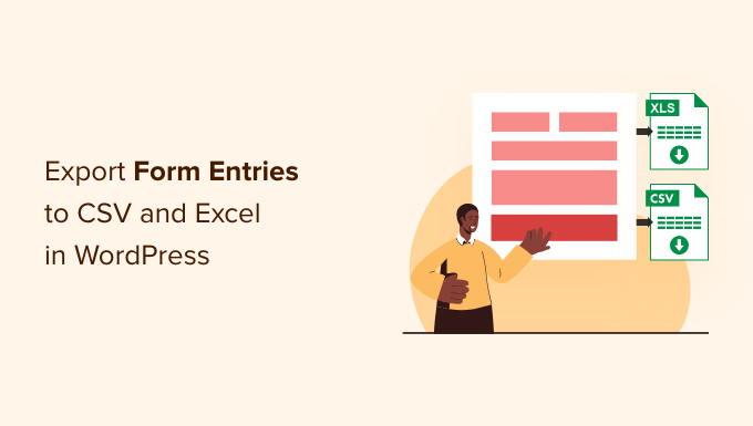 如何将 WordPress 表单条目导出到 CSV 和 Excel How to Export WordPress form entries to CSV and Excel