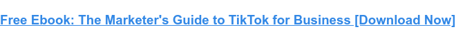 Ebook ฟรี: คู่มือนักการตลาดสำหรับ TikTok สำหรับธุรกิจ [ดาวน์โหลดทันที]